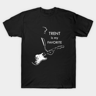 Trent is my favorite T-Shirt